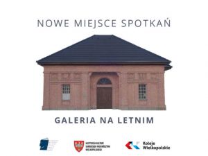 Galeria na Letnim  – nowe miejsce spotkań w Poznaniu inauguruje swoją działalność 24 maja 2019 roku.