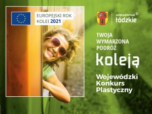 Marszałek Województwa Łódzkiego ogłosił dwa konkursy związane z Europejskim Rokiem Kolei 2021