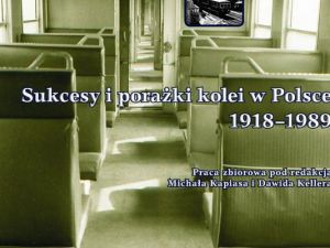 Promocja książki "Sukcesy i porażki kolei w Polsce 1918–1989" w Katowicach