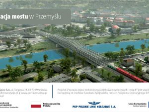 Nowy most kolejowy w Przemyślu wpisany w historyczne konstrukcje